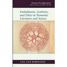 (英文圖書)Embodiment Aesthetics and Ethics in Romantic Literature and Science 精裝版, Liverpool University Press, 英文
