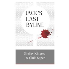(영문도서)Jack's Last Byline Paperback, Independently Published, English, 9798274537650