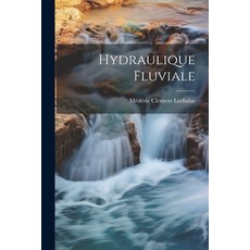 (영문도서) Hydraulique Fluviale Paperback, Legare Street Press, English, 9781021726087