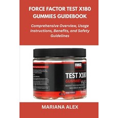 (영문도서)Force Factor Test X180 Gummies Guidebook: Comprehensive Overview Usage Instruct... Paperback, Independently Published, English, 9798267213622