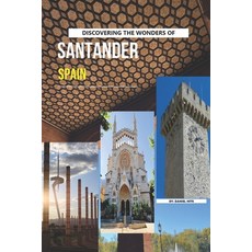 (영문도서)Discovering The Wonders Of Santander Spain Paperback, Independently Published, English, 9798196021015