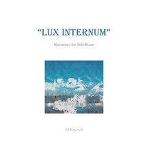 (영문도서) Lux Internum: 12 Nocturnes for Solo Piano Paperback, Independently Published, English, 9798871028643
