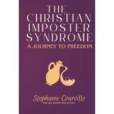 (英文圖書)The Christian Imposter Syndrome: A Journey to Freedom Breaking Free from Shame ... 平裝版, Independently Published, 英文