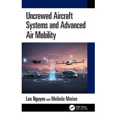 (영문도서)Uncrewed Aircraft Systems and Advanced Air Mobility Hardcover, CRC Press, English, 9781041254119