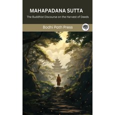 (영문도서) Mahapadana Sutta (From Digha Nikaya): The Buddhist Discourse on the Harvest of Deeds (From Bo... Hardcover, Grapevine India, English, 9789360009953