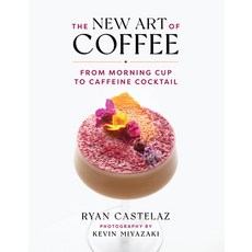 (영문도서) The New Art of Coffee: From Morning Cup to Caffeine Cocktail Hardcover, Universe Publishing(NY), English, 9781599621685