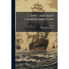 (英文圖書)China's Aircraft Carrier Ambitions 平裝版, Hutson Street Press, 英文