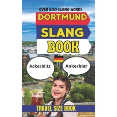(영문도서)Dortmund Urban Dictionary: The Ultimate Dortmund Slang Book for Football and Ger... Paperback, Independently Published, English, 9798197654748 Independently Published, English, 9798197654748
