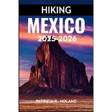 (英文圖書)Hiking Mexico 2025-2026: An Adventurer's Guide to Breathtaking Landscapes and U... 平裝版, Independently Published, 英文