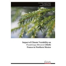 (영문도서) Impact of Climate Variability on Pseudotsuga Menziesii (Mirb) Franco in Norther... Paperback, Eliva Press, English, 9789999314862