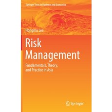 (영문도서) Risk Management: Fundamentals Theory and Practice in Asia Hardcover, Springer, English, 9789811634673
