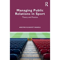 (英文圖書)Managing Public Relations in Sport: Theory and Practice 平裝版, Routledge, 英文