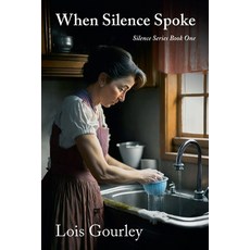 (영문도서) When Silence Spoke: Silence Series Book One Paperback, Lulu.com, English, 9781304042279