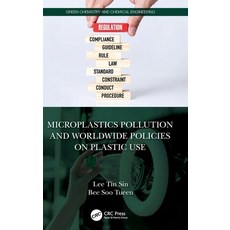 (영문도서) Microplastics Pollution and Worldwide Policies on Plastic Use Hardcover, CRC Press, English, 9781032482026