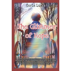 (영문도서) The Glimmer of Hope Paperback, Independently Published, English, 9798884799127