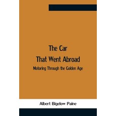 (英文圖書)The Car That Went Abroad: Motoring Through The Golden Age 平裝版, Alpha Edition, 英文