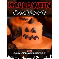 (영문도서) Halloween Cookbook (with pictures): 120 Spooky Halloween Treat Recipes Paperback, Independently Published, English, 9798487059475
