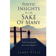 (英文圖書)Poetic Insights For The Sake Of Many: That The Father May Be Glorified 平裝版, Xulon Press, 英文