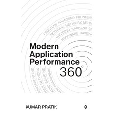 (영문도서)Modern Application Performance 360 Hardcover, Notion Press, English, 9798902073352 Notion Press, English, 9798902073352