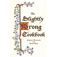 (영문도서) The Slightly Wrong Cookbook Paperback, Createspace Independent Pub..., English, 9781719408653