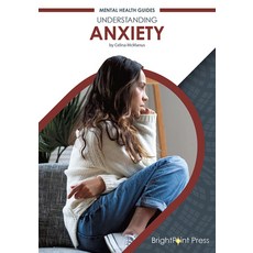 Understanding Anxiety Hardcover, Brightpoint Press