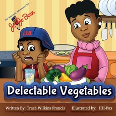 Delectable Vegetables Paperback, Annie Jean Publishing, Inc., English, 9780692040287