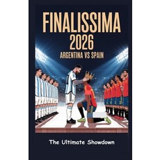 (英文圖書)Finalissima 2026: ARGENTINA VS SPAIN: The Ultimate Showdown 平裝版, Independently Published, 英文