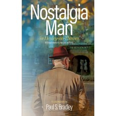 (영문도서) Nostalgia Man in Henley-on-Thames Paperback, Paul Bradley, English, 9788409650590