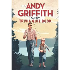 The Andy Griffith Show: Trivia Quiz Book Paperback, Independently Published, English, 9798590794034