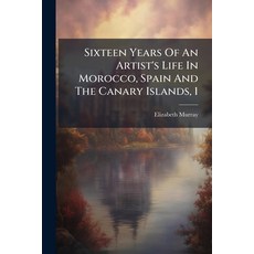 (英文圖書)Sixteen Years Of An Artist's Life In Morocco Spain And The Canary Islands 1 平裝版, Hutson Street Press, 英文