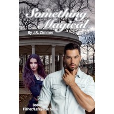 (영문도서) Something Magical Paperback, J.R. Zimmer, English, 9781737626923