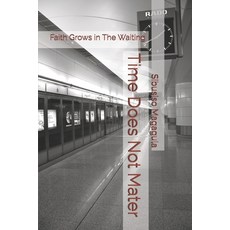 (英文圖書)Time Does Not Mater: Faith Grows in The Waiting 平裝版, Sibusiso Magagula, 英文
