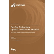 (영문도서) Sol-Gel Technology Applied to Materials Science: Synthesis Characterization and Applications Hardcover, Mdpi AG, English, 9783725801602