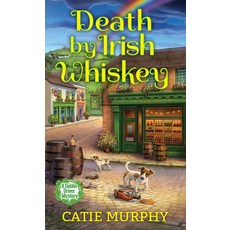 (영문도서) Death by Irish Whiskey Mass Market Paperbound, Kensington Cozies, English, 9781496746467