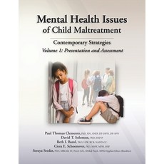 (영문도서) Mental Health Issues of Child Maltreatment: Contemporary Strategies Volume 1 Paperback, STM Learning.com, English, 9781953119209