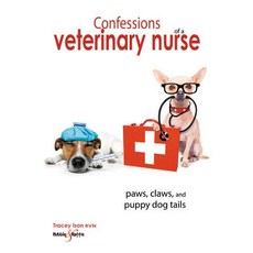 (영문도서) Confessions of a Veterinary Nurse: Paws Claws and Puppy Dog Tails Paperback, Hubble & Hattie, English, 9781787112957