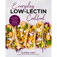 (영문도서) Everyday Low-Lectin Cookbook: More Than 100 Recipes for Fast and Easy Comfort Food for Weight... Paperback, Harvard Common Press, English, 9780760377338
