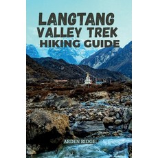 (英文圖書)Langtang Valley Trek Hiking Guide: Explore Nepal's Hidden Himalayan Gem Updated... 平裝版, Independently Published, 英文