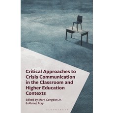 (영문도서)Critical Approaches to Crisis Communication in the Classroom and Higher Educatio... Hardcover, Bloomsbury Academic, English, 9781666905441