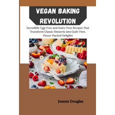 (英文圖書)Vegan Baking Revolution: Incredible Egg-Free and Dairy-Free Recipes That Transfo... 平裝版, Independently Published, 英文