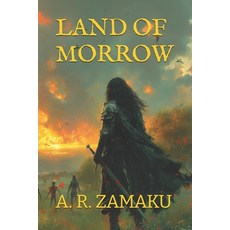 (영문도서) Land of Morrow Paperback, Independently Published, English, 9798884287198
