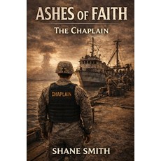 (영문도서)Ashes of Faith: The Chaplain Paperback, Independently Published, English, 9798241324597