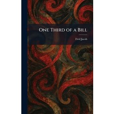 (영문도서)One Third of a Bill Hardcover, Tradd Street Press, English, 9781025876122