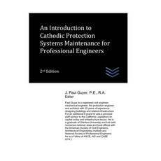 (영문도서) An Introduction to Cathodic Protection Systems Maintenance for Professional Engineers Paperback, Independently Published, English, 9798859256419