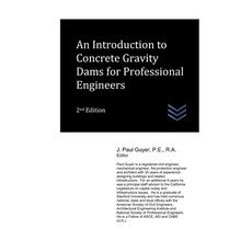 (영문도서) An Introduction to Concrete Gravity Dams for Professional Engineers Paperback, Independently Published, English, 9798357938930