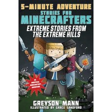 Extreme Stories from the Extreme Hills: 5-Minute Adventure Stories for Minecrafters Paperback, Sky Pony, English, 9781510723702