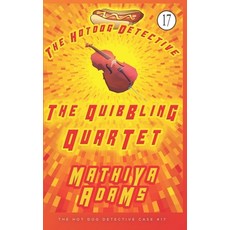 (영문도서) The Quibbling Quartet: The Hot Dog Detective (A Denver Detective Cozy Mystery) Paperback, Independently Published, English, 9781717736840