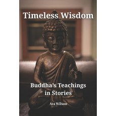 (英文圖書)Timeless Wisdom - Buddha's Teachings in Stories: Heart-Opening Stories of Mindfu... 平裝版, Independently Published, 英文