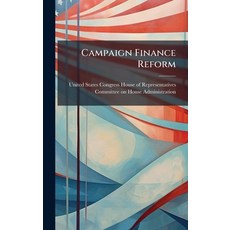 (영문도서)Campaign Finance Reform Hardcover, Hutson Street Press, English, 9781024277838