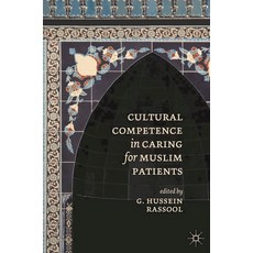 (영문도서) Cultural Competence in Caring for Muslim Patients Paperback, Red Globe Press, English, 9781137358400
